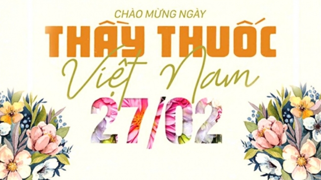 Những lời chúc hay, ý nghĩa nhân Ngày Thầy thuốc Việt Nam 27/2