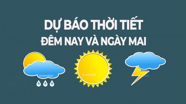 Dự báo thời tiết ngày mai (13/6): Bắc Bộ nắng nóng gay gắt; Trung Bộ có nơi trên 39 độ C; Nam Bộ ngày nắng; nhiều nơi chiều, tối mưa giông