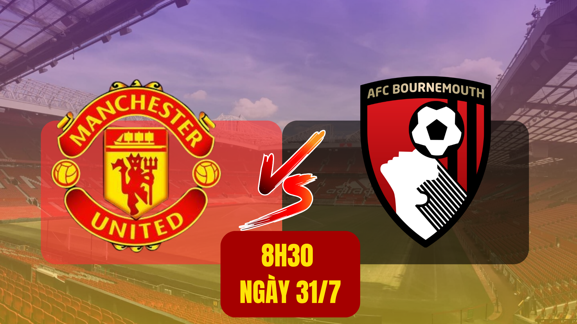 Manchester United vs Bournemouth: Bước ngoặt quan trọng cho mùa giải mới