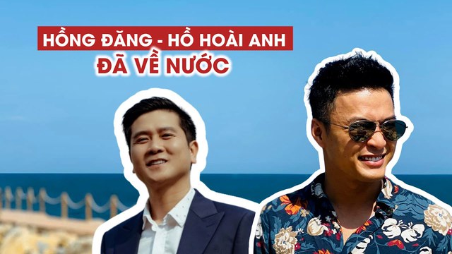 Kịch bản nào cho sự quay lại nghệ thuật của Hồng Đăng và Hồ Hoài Anh?