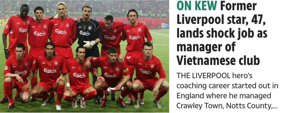 Cựu sao Liverpool dẫn dắt Hà Nội FC, báo Anh ví ‘cú sốc’ của bóng đá Việt Nam