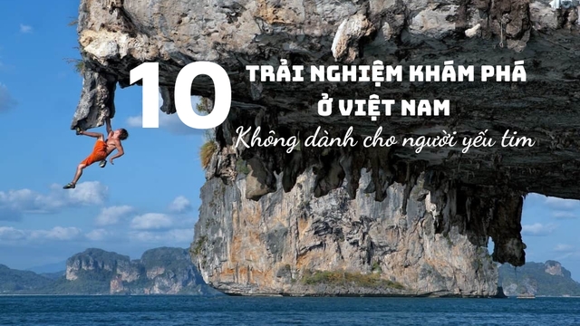 10 trải nghiệm khám phá tuyệt nhất ở Việt Nam