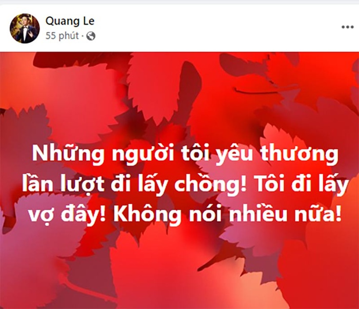 Quang L&ecirc; bất ngờ tuy&ecirc;n bố 'đi lấy vợ', showbiz lại sắp c&oacute; tin vui? Ảnh 2