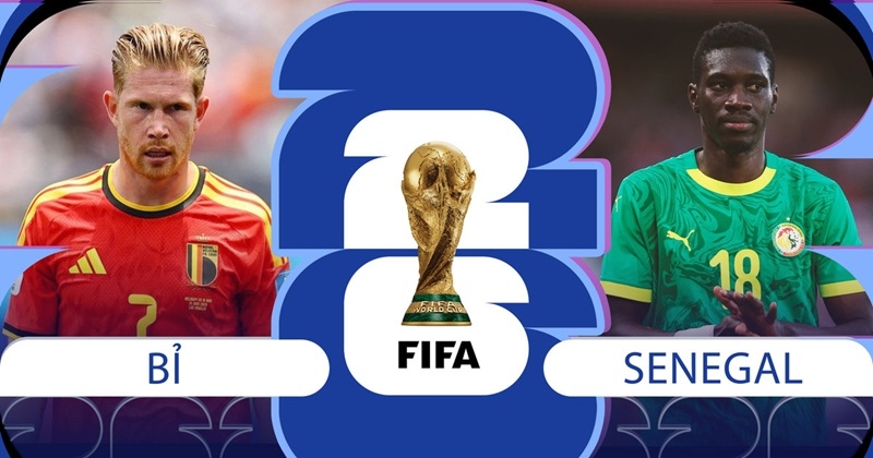 Tổng hợp dự đoán tỉ số Bỉ vs Senegal lúc 3h ngày 2/7/2026