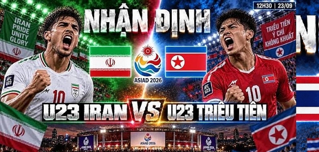 Nhận định bóng đá U23 Iran vs U23 Triều Tiên: Ghandipour và lợi thế trong trận quyết định