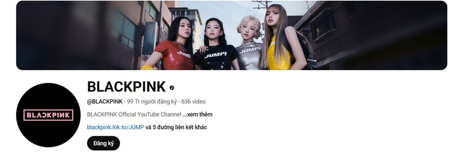 Khẳng định đẳng cấp toàn cầu BLACKPINK cán mốc 99 triệu theo dõi YouTube