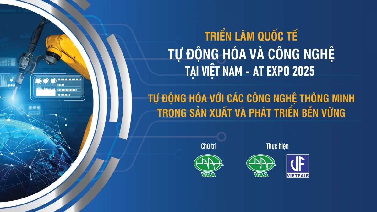 Triển lãm quốc tế Tự động hóa và công nghệ (AT EXPO 2025) sẽ diễn ra từ 14-16/5, tại Hà Nội